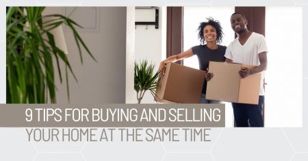Photo of Tips for Buying and Selling Your Home at the Same Time